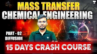 S02 GATE 2025  15 Days FREE CRASH COURSE  Mass Transfer Operation  Diffusion MR100 [upl. by Charity512]