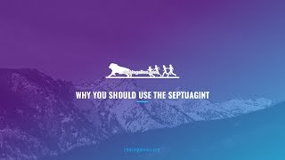 Why You Should Use the Septuagint LXX [upl. by Alrats294]