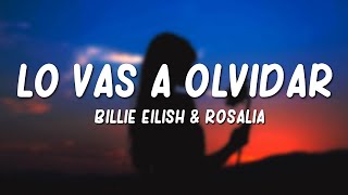 Billie Eilish ROSALÍA  Lo Vas A Olvidar LetraLyrics [upl. by Annamarie410]