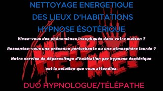 SERVICE NETTOYAGE ENERGETIQUE DHABITATION Gaelle Rainglas [upl. by Attela]