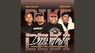 Dikeledi feat Aembu Kabelo Tiro [upl. by Randa]