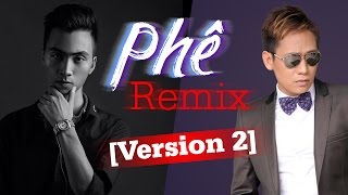 Phê Remix Version 2  Duy Mạnh ft DJ Hiếu Phan [upl. by Ward383]