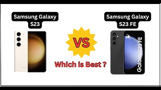 Samsung Galaxy S23 Vs Samsung Galaxy S23 FE  Mobile Compare  Which Is Best [upl. by Nordgren]