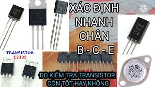 XÁC ĐỊNH NHANH CHÂN BCE ĐO KIỂM TRA TRANSISTOR [upl. by Ahmad27]