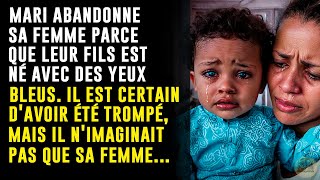 Mari Abandonne Sa Femme Parce Que Leur Enfant Est Né Avec Des Yeux Bleus Il Soupçonne Une Trahison [upl. by Onateyac]