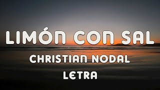 Christian Nodal  Limón Con Sal Letra [upl. by Itnaihc75]