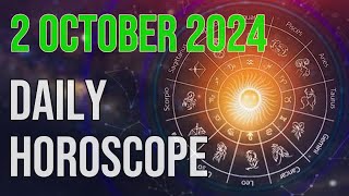 October 2 2024 Horoscope Reveals SHOCKING Truth About Your Future [upl. by Llennor]