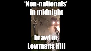 Nonnationals midnight brawl in Lowmans Hill [upl. by Arodnap773]