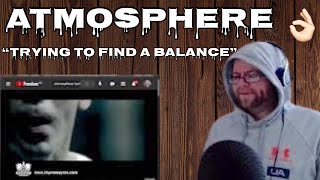 Atmosphere  Trying To Find A Balance Official Video Reaction [upl. by Ardnuaek530]