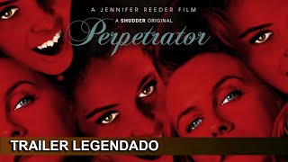 Perpetrator 2023 Trailer Legendado [upl. by Ajile]