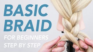 How to Braid Hair For Complete Beginners  Learning the basics 3 Strand Braid Step by Step [upl. by Pul]