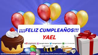 YAEL FELIZ CUMPLEAÑOS Angelclasico [upl. by Kenna]