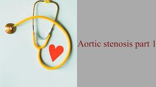 aortic stenosis part 1 [upl. by Wendeline]