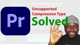 Solved  File Has An Unsupported Compression Type Error Adobe Premiere Pro [upl. by Hailat]