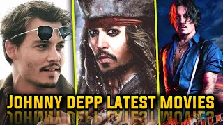 Johnny Depp Mind Blowing Awesome Top 10 latest movies  By Technoverse [upl. by Lenny]