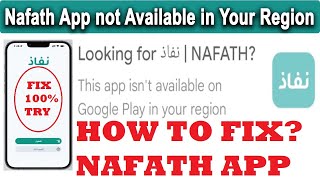 How To FIX NAFATH نفاذ  This app isnt available on Google Play in your Region [upl. by Dranik]