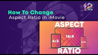 How to Change Aspect Ratio in iMovie [upl. by Kimberlyn]