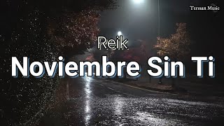 Reik  Noviembre Sin Ti Letra [upl. by Pember]