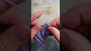 How to cast off Ribbing 2x2 shorts knittingforbeginners [upl. by Botsford]