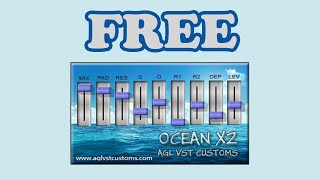 FREE Ocean X2 by AGL VST Customs [upl. by Oria783]