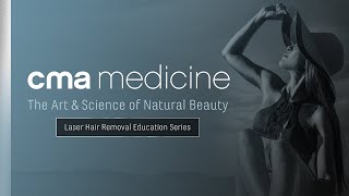 CMA Medicine  The Complete Guide to Laser Hair Removal [upl. by Orola]