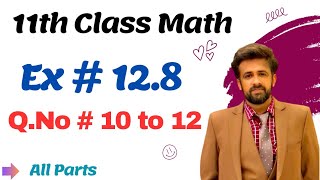 1st year math exercise 128 question number 10 to 12  11th class math chapter 12 exercise 128 [upl. by Sakmar]