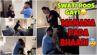 Swati Naraz Hogyi 😭 Manana Padha Bhaari 😱😂 rajatbornstar SwatiMonga sorry funnyvlog fyp [upl. by Cromwell]