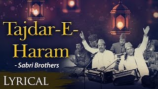 Tajdar E Haram Ho Nigahe E Karam ताजदारएहरम  with Hindi amp English Lyrics  Sabri Brothers [upl. by Ellenehc228]