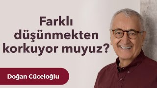 Farklı düşünmekten korkuyor muyuz [upl. by Ahselak]