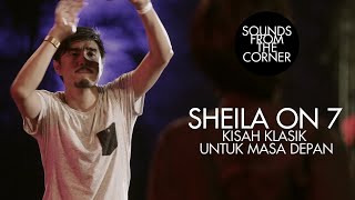 Sheila On 7  Kisah Klasik Untuk Masa Depan  Sounds From The Corner Live 17 [upl. by Garald]