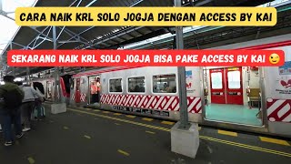 Sekarang nail KRL solo jogja bisa via access by kai  cara naik krl solo jogja via access by kai [upl. by Ujawernalo]