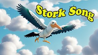 Stork Song 🎵 [upl. by Kev425]