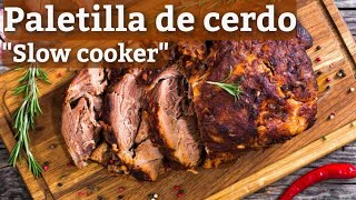 Paletilla de cerdo quotSlow cookerquot [upl. by Anoj841]