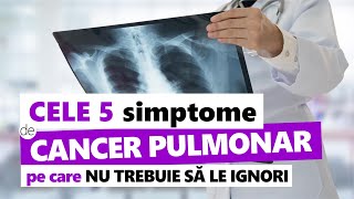 5 Simptome de Cancer Pulmonar pe Care NU Trebuie să le Ignori [upl. by Notecnirp]