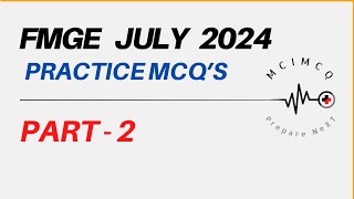 FMGE July 2024 PRACTICE MCQS  TOPICS  NEETPG PRACTICE MCQS  Part  2 [upl. by Afrikah]