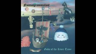 Nannagrammaton  Gods of the River Tame 2008 CDr [upl. by Ative68]