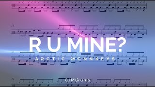 R U MINE  ARCTIC MONKEYS  DRUM SHEET MUSIC TRANSCRIPTION  HOW TO PLAY [upl. by Llertnod440]