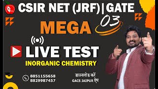 TARGET CSIR NET JRF DEC 2023MEGA LIVE TEST3INORGANICDOWNLOAD GACS JAIPUR APPJB SIR GRAVITY [upl. by Thibaud]