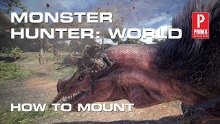 Monster Hunter World  How to Mount a Monster [upl. by Akibma]