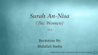 Surah An Nisa The Women 004 Abdullah Basfar Quran Audio [upl. by Klinger]