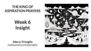 Samantabhadras King of Aspiration Prayers  Week 6  Insight [upl. by Oile]