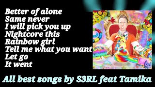 All best Songs by S3RL feat Tamika [upl. by Stanton578]