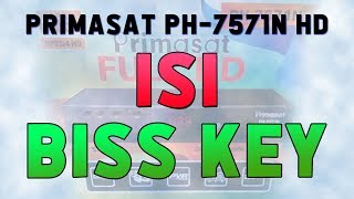 Cara Memasukan Kode Biss Key Di Receiver Primasat PH 7571N [upl. by Nikolaos]