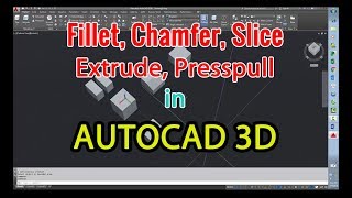 How to use FILLET CHAMFER SLICE EXTRUDE PRESSPULL command in Autocad 3D  Autocad tutorial [upl. by Jarita]