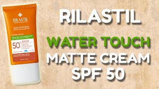 RILASTIL WATER TOUCH MATTE CREAM SPF 50  opinions skin test INCI [upl. by Golub]