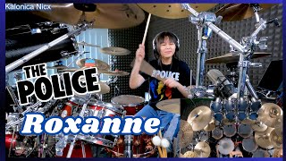 The Police  Roxanne  Drum cover by KALONICA NICX [upl. by Bergin]