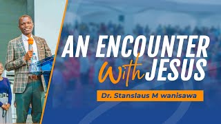 🔴 DR STANSLAUS MWANISAWA AN ENCOUNTER WITH JESUS [upl. by Aicirt]