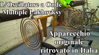 Oscillatore a Onde Multiple di Lakhovsky originale ritrovato in Italia [upl. by Bergeron807]