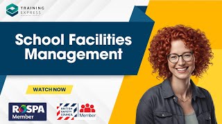 School Facility Management  Module 01  Training Express  Online Course [upl. by Siulesoj670]