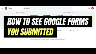 How To See Google Forms You Submitted  Full Guide [upl. by Winther]